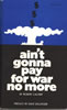 Ain't Gonna Pay for War No More (NY: War Tax Resistance, 1971) © Robert Calvert