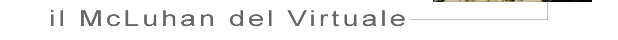 il McLuhan del virtuale